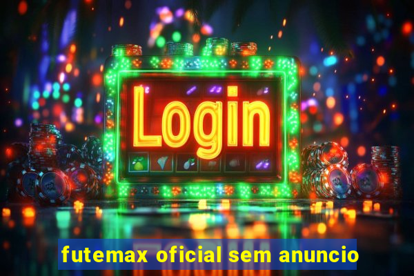 futemax oficial sem anuncio